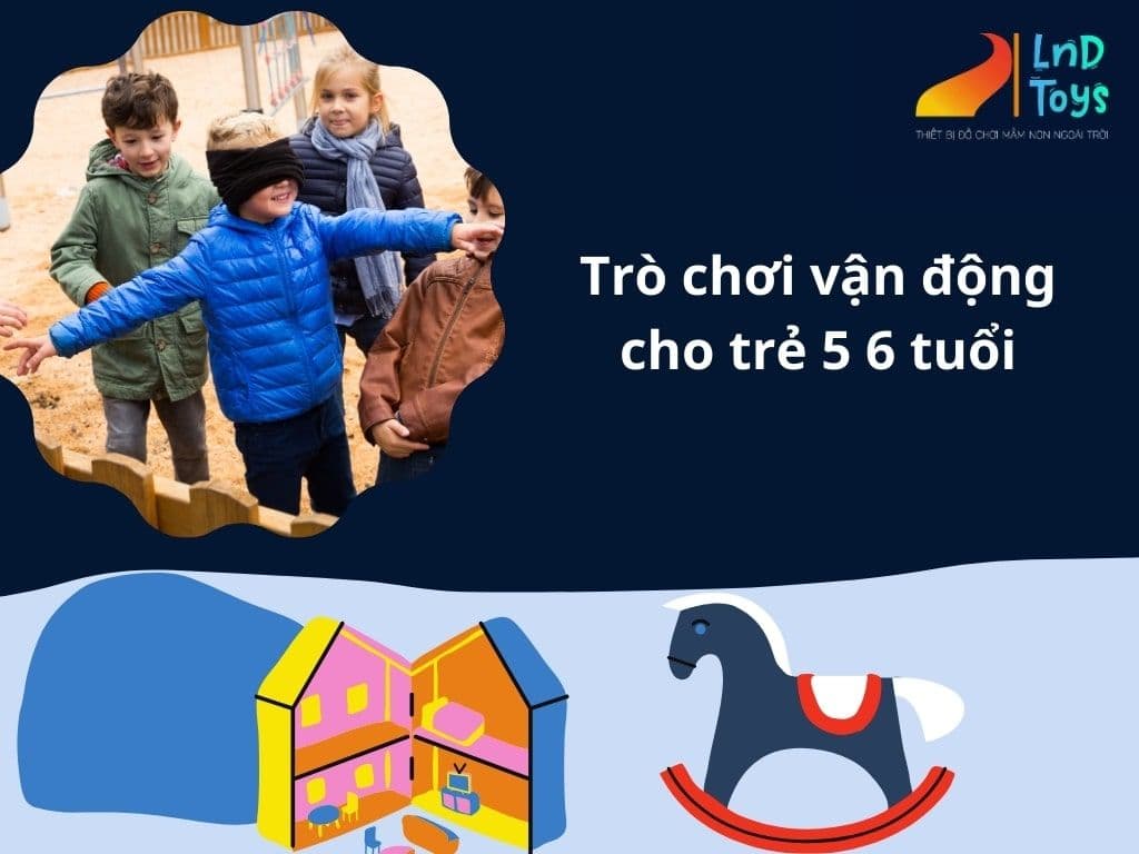 10-tro-choi-van-dong-danh-cho-tre-5-6-tuoi-giup-phat-trien-toan-dien